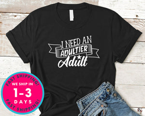 I Need An Adultier Adult