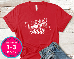 I Need An Adultier Adult