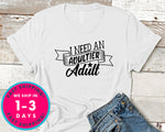 I Need An Adultier Adult
