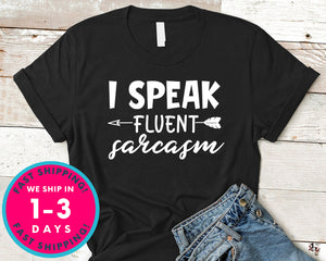 I Speak Fluent Sarcasm