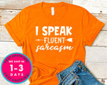 I Speak Fluent Sarcasm