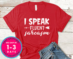 I Speak Fluent Sarcasm