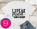 I Speak Fluent Sarcasm