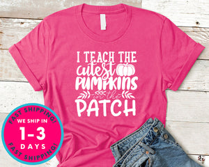 I Teach The Cutest Pumpkins In The Patch