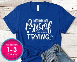 Mistakes Are Proof That You Are Trying
