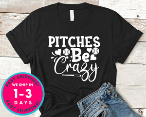 Pitches Be Crazy