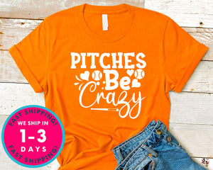 Pitches Be Crazy
