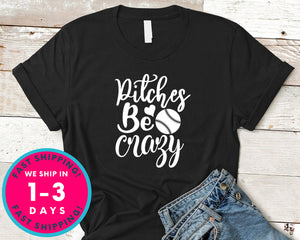 Pitches Be Crazy