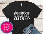 Please Knock So We Have Time To Clean Up