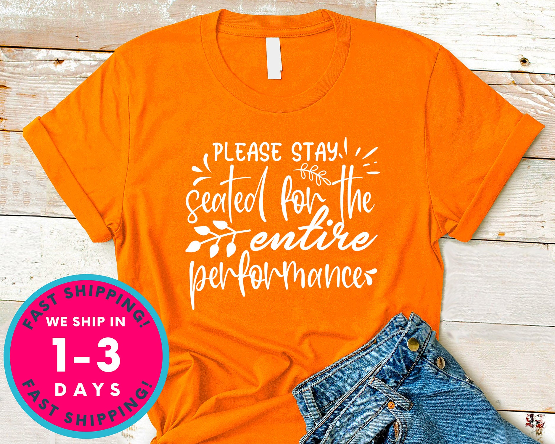 Please Stay Seated For The Entire Performance