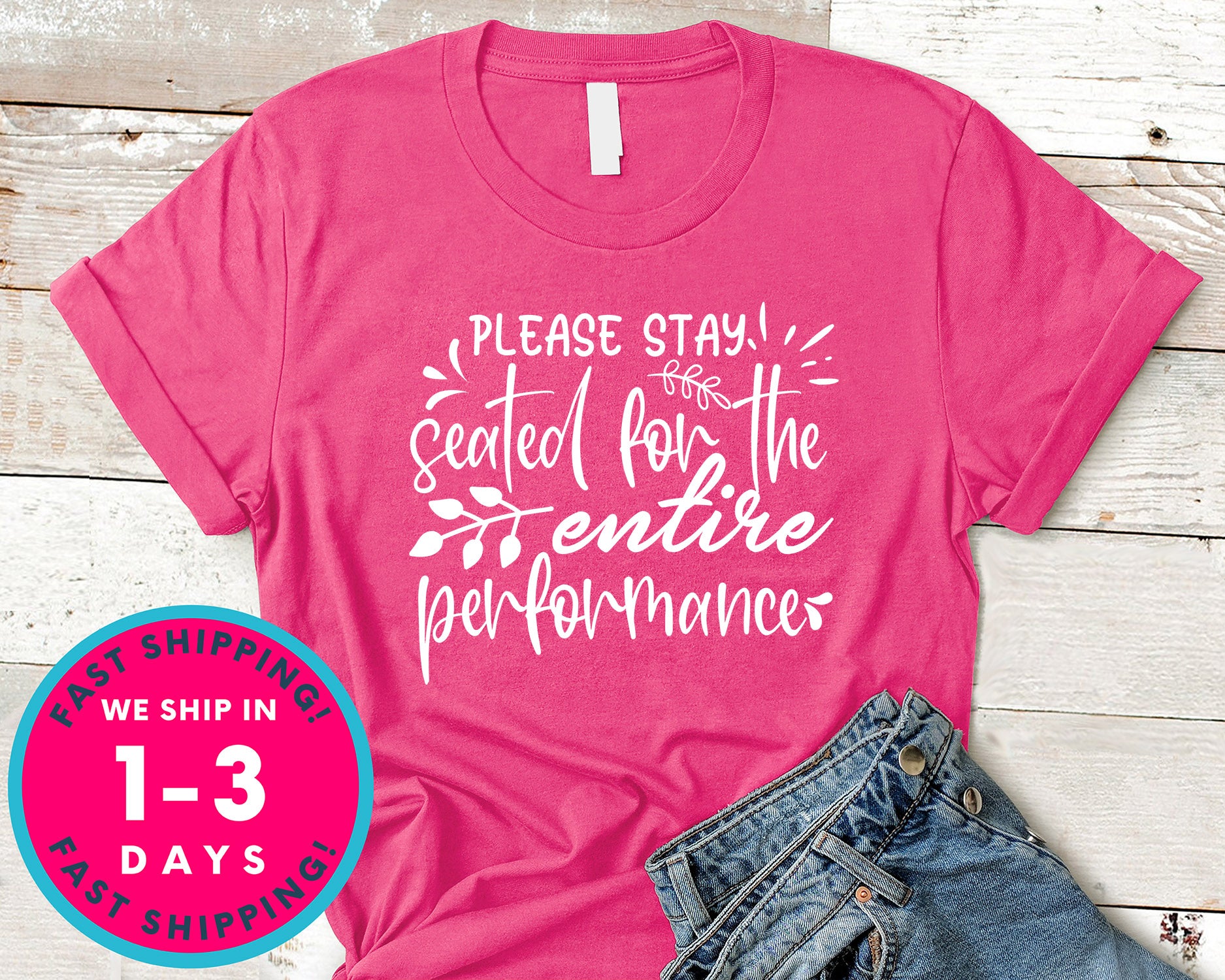 Please Stay Seated For The Entire Performance