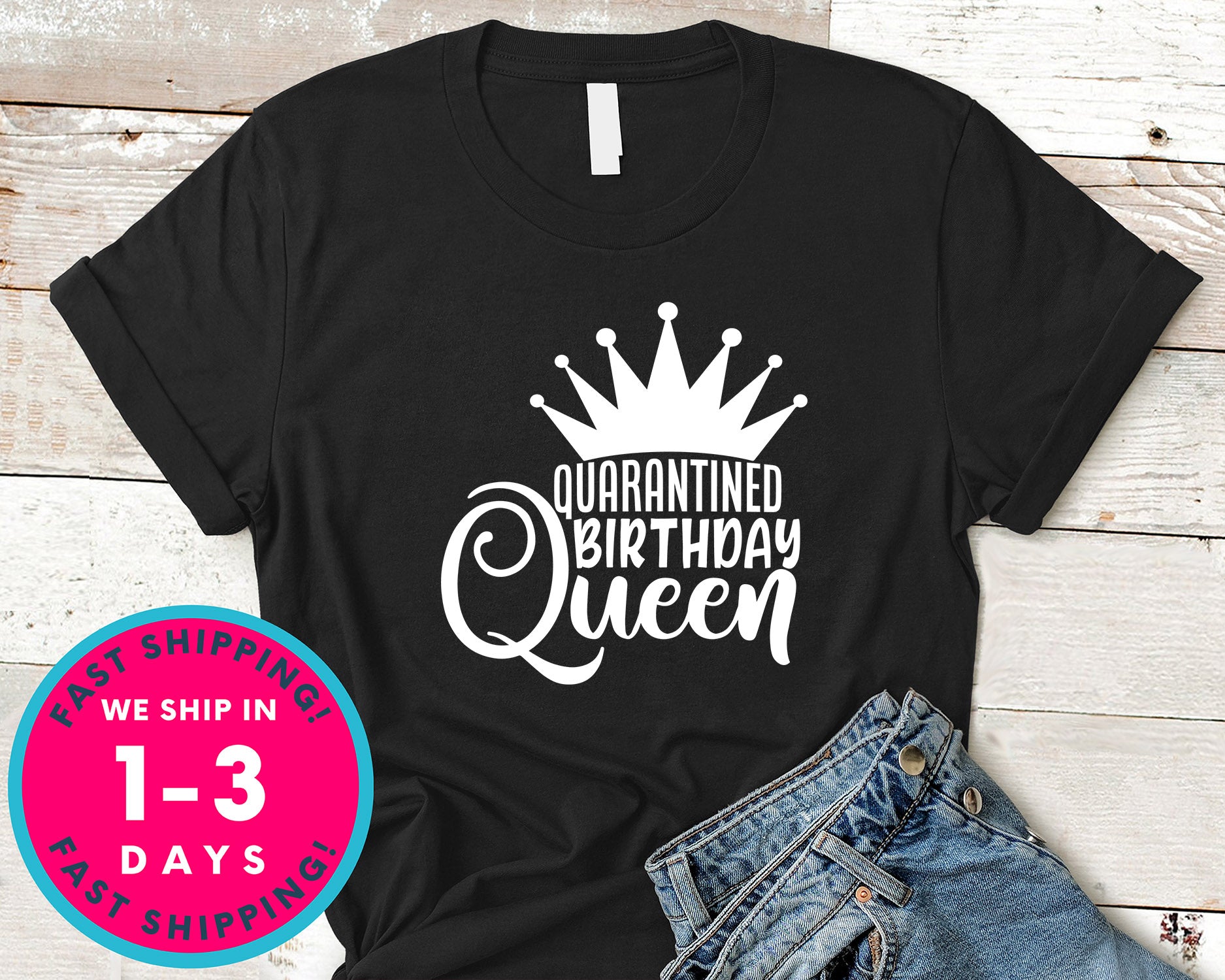 Quarantined Birthday Queen