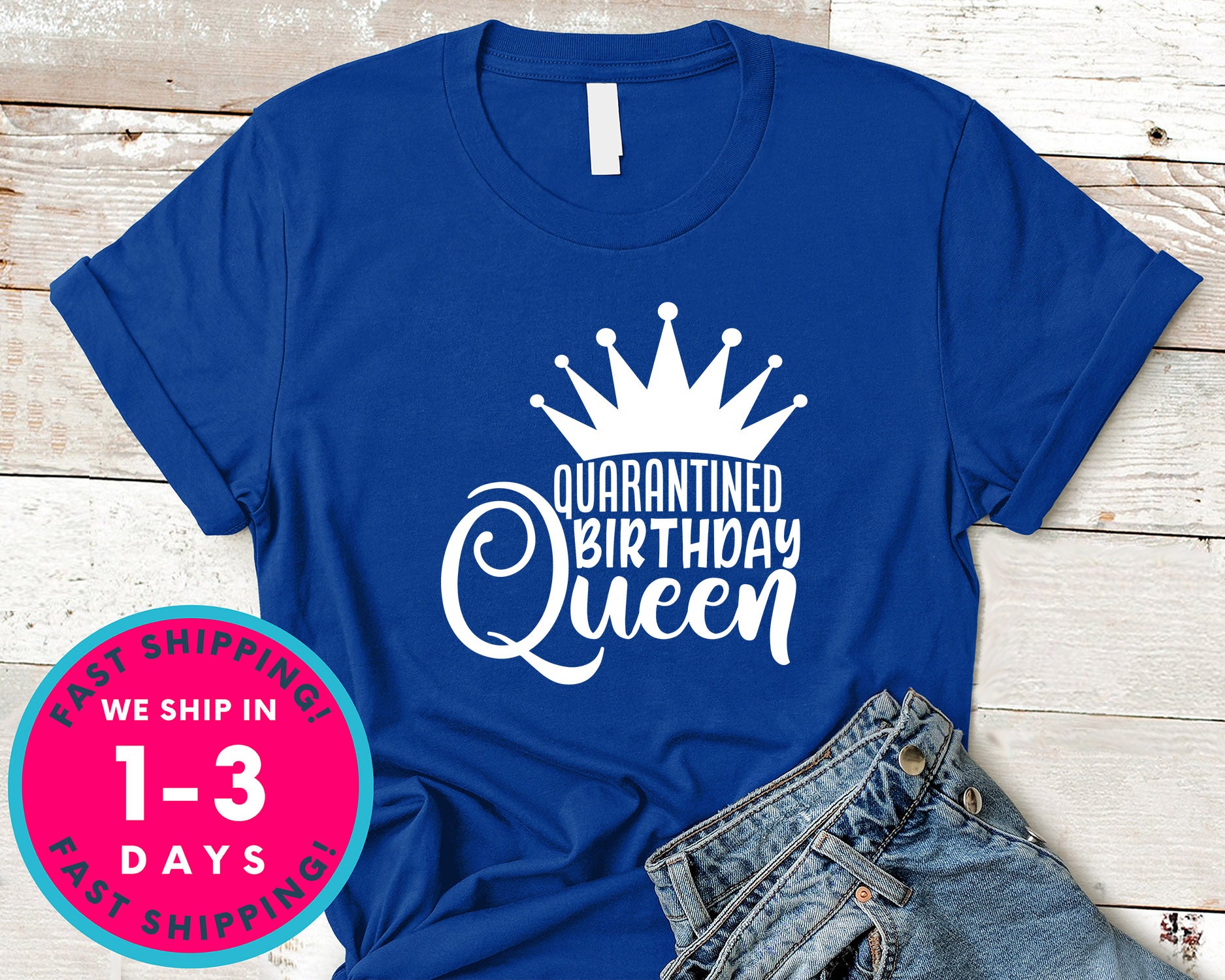 Quarantined Birthday Queen