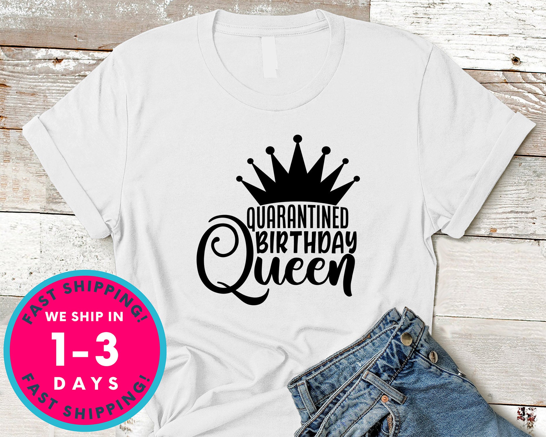 Quarantined Birthday Queen
