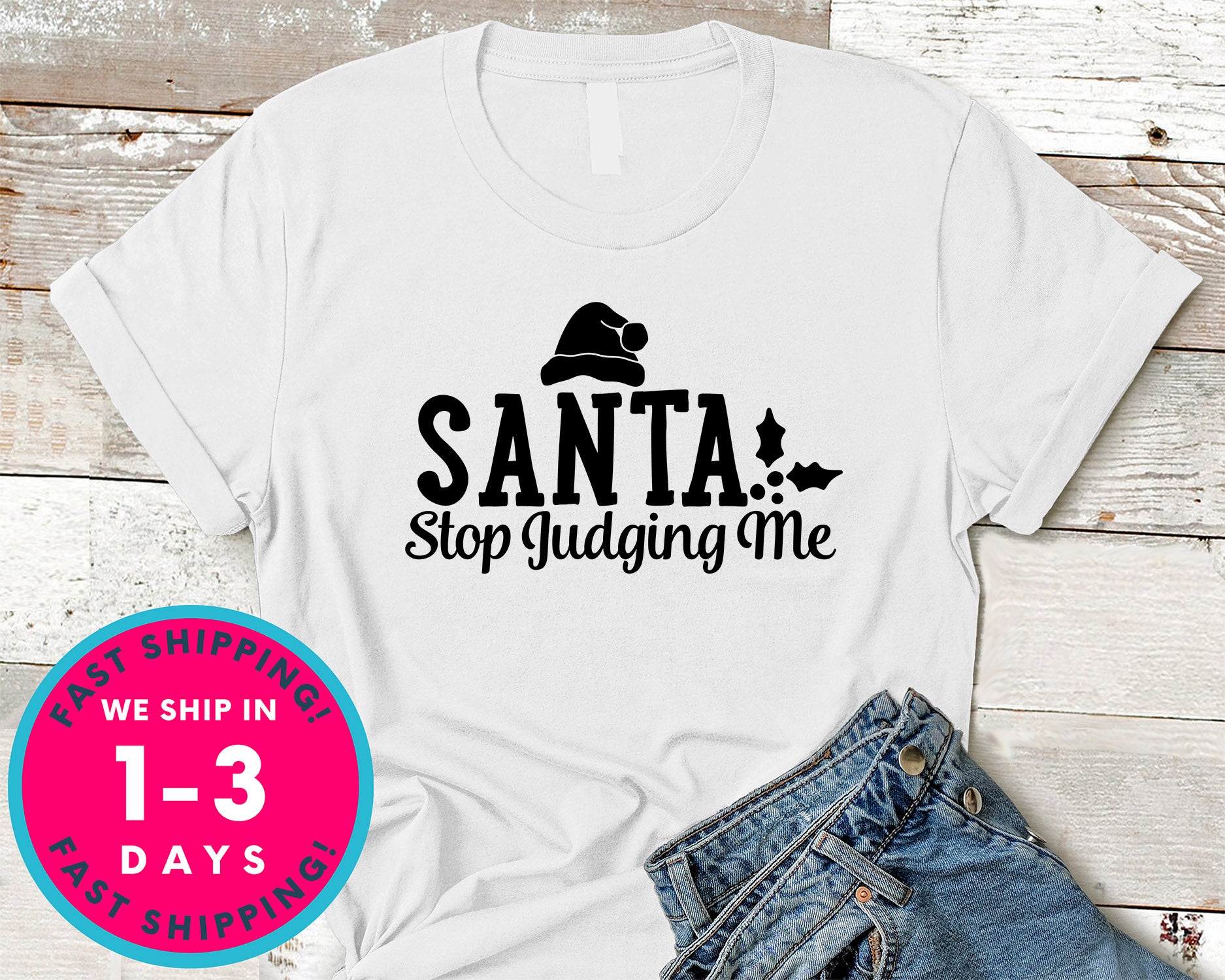 Santa Stop Judging Me