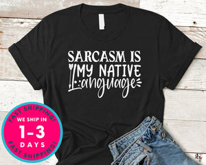 Sarcasm Is My Native Language