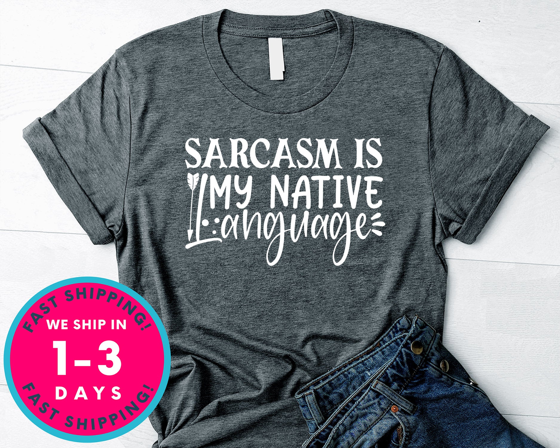 Sarcasm Is My Native Language
