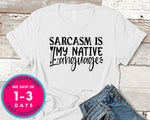 Sarcasm Is My Native Language