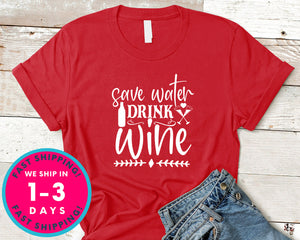 Save Water Drink Wine