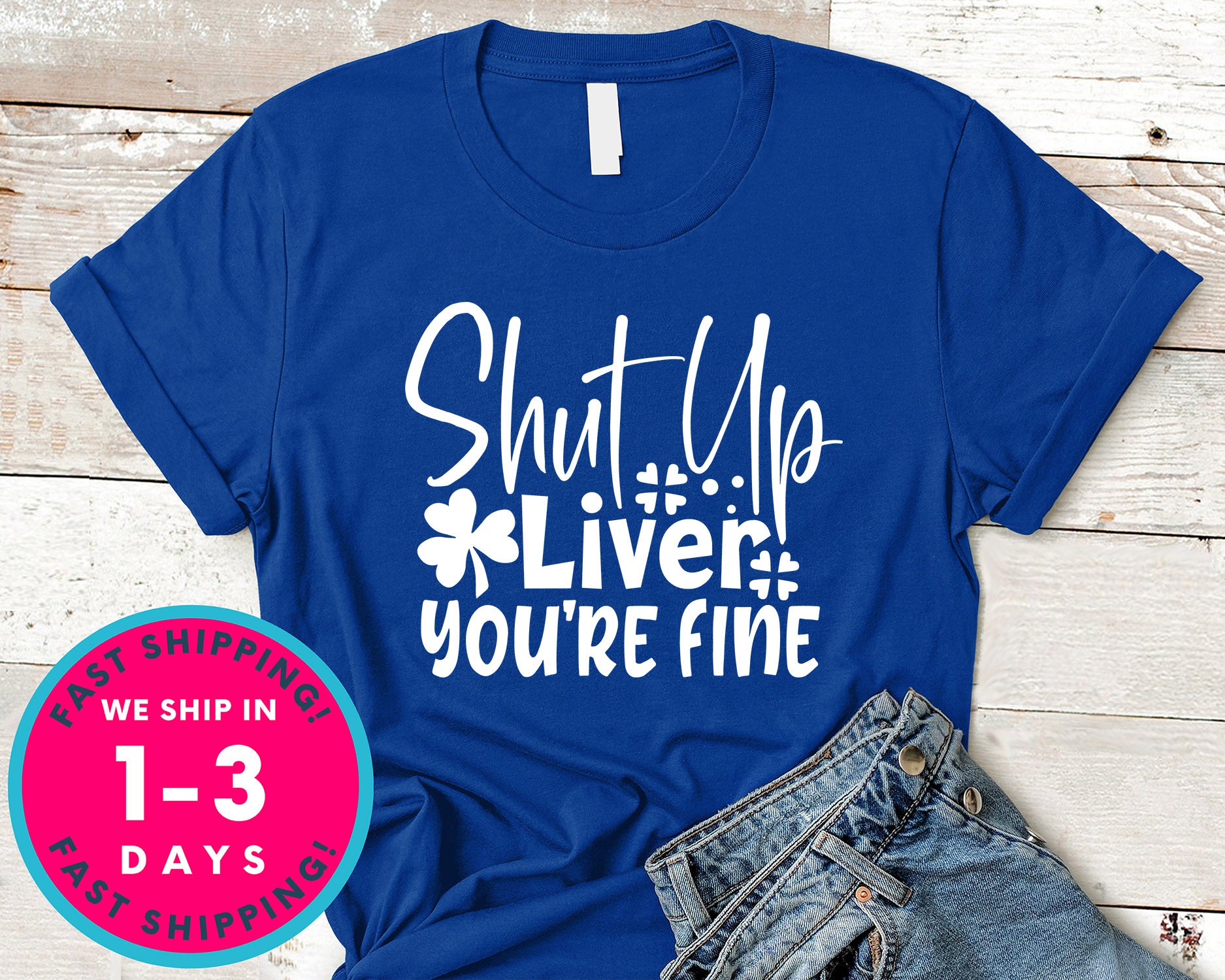 Shut Up Liver You're Fine