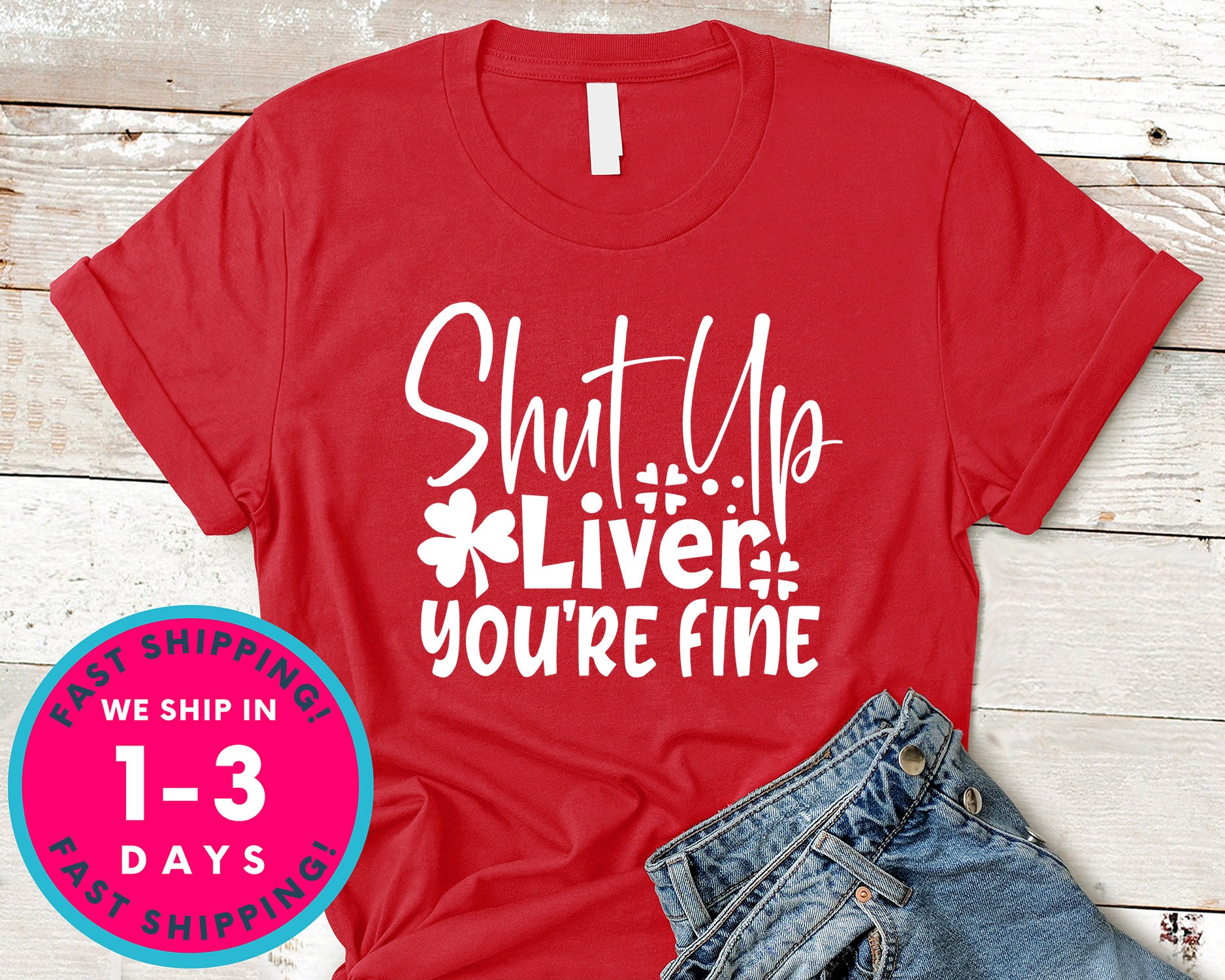 Shut Up Liver You're Fine