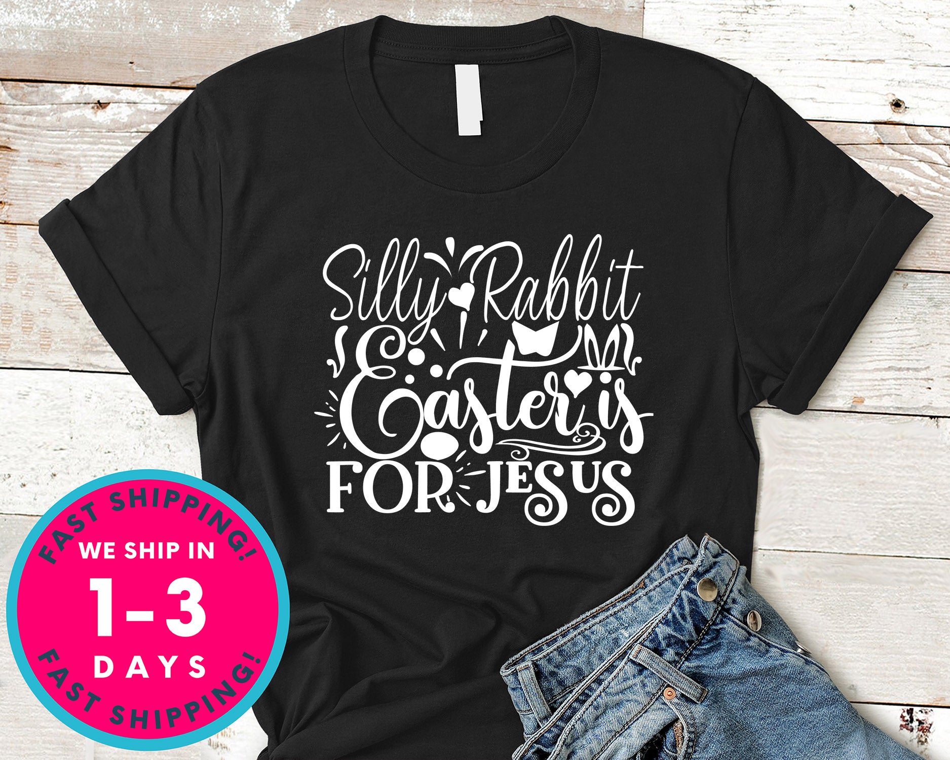 Silly Rabbit, Easter Is For Jesus