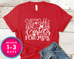 Silly Rabbit, Easter Is For Jesus