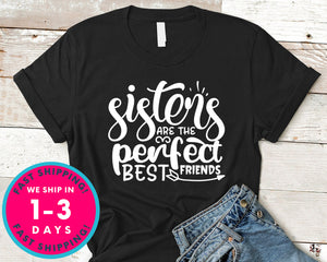 Sisters Are The Perfect Best Friends
