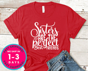 Sisters Are The Perfect Best Friends
