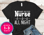 Sleep All Day Nurse All Night