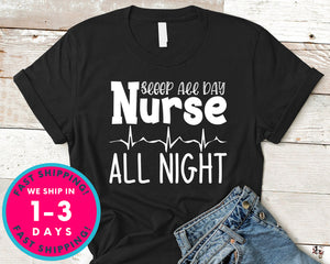 Sleep All Day Nurse All Night