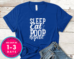 Sleep Eat Poop Repeat