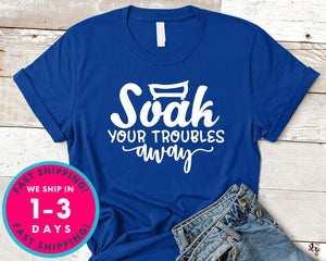 Soak Your Troubles Away