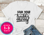 Soak Your Troubles Away