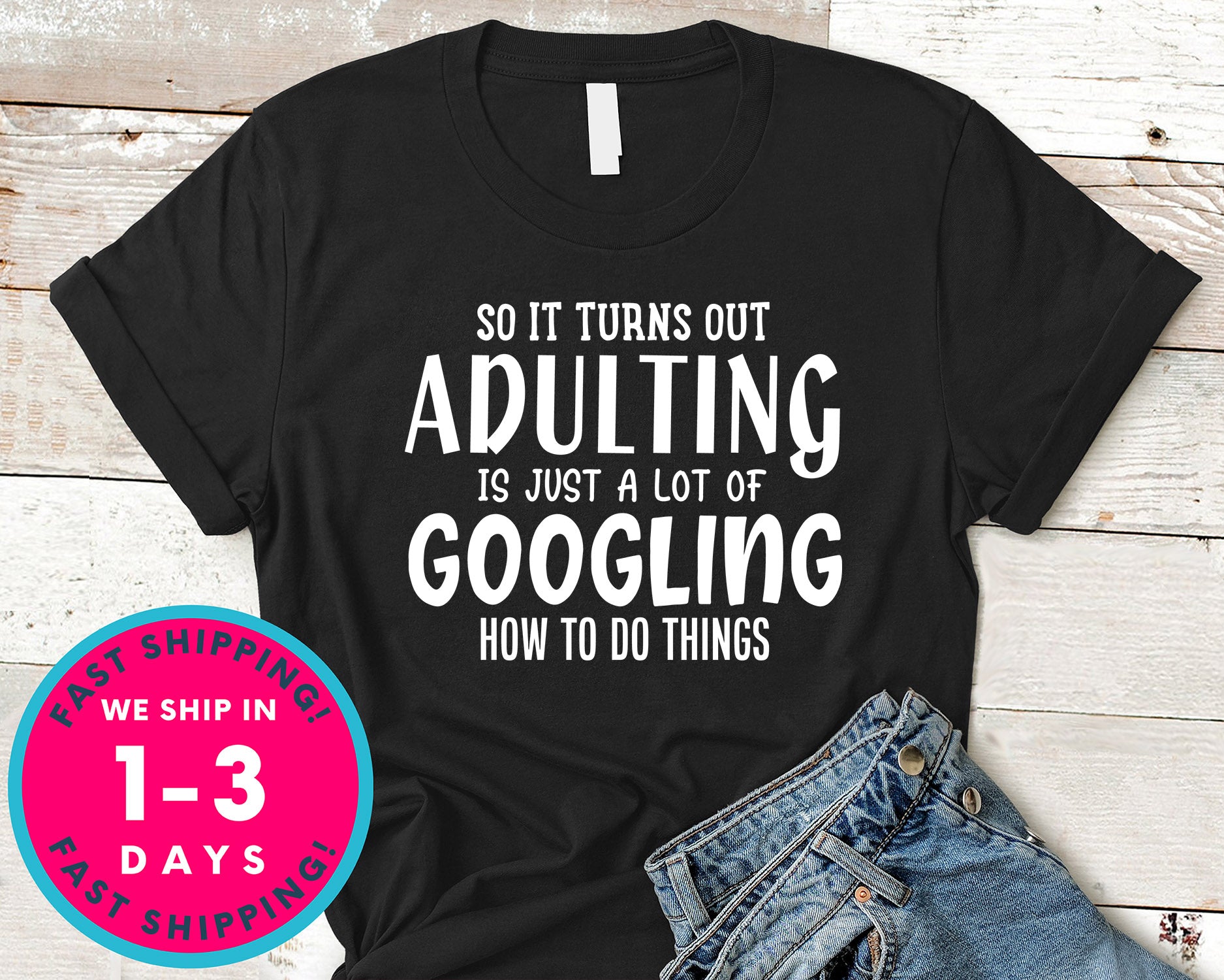 So It Turns Out Adulting Is Just A Lot Of Googling How To Do Things