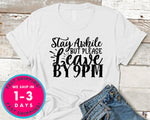 Stay Awhile But Please Leave By 9pm