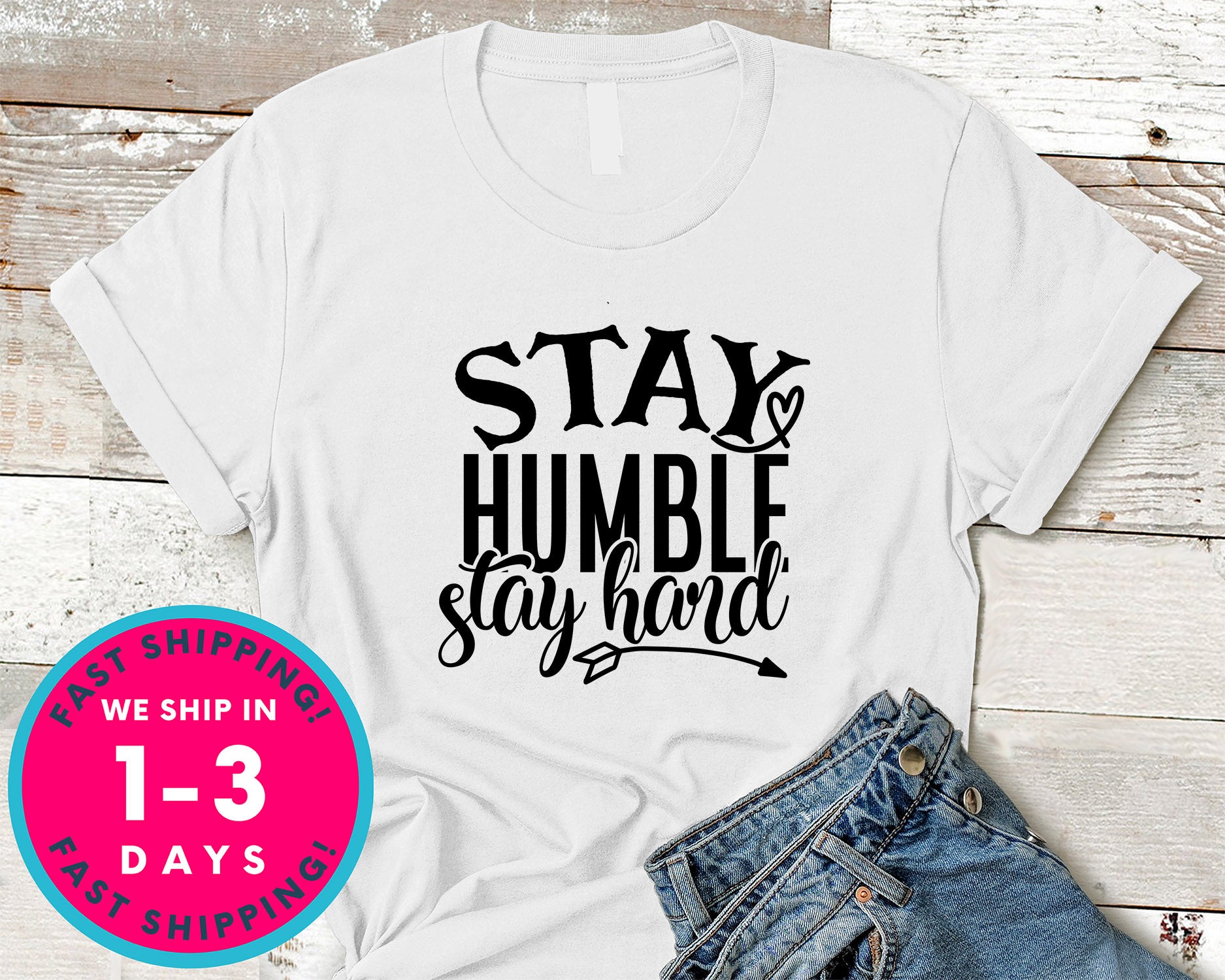 Stay Humble Stay Hard