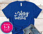 Stay Weird