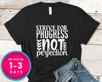 Strive For Progress Not Perfection