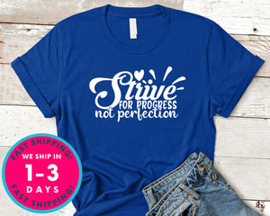 Strive For Progress Not Perfection