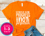 Strive For Progress Not Perfection