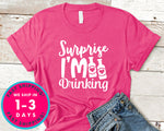Surprise I'm Drinking
