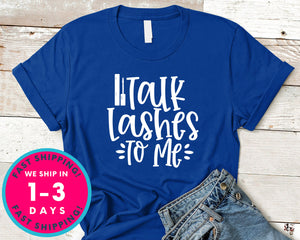 Talk Lashes To Me