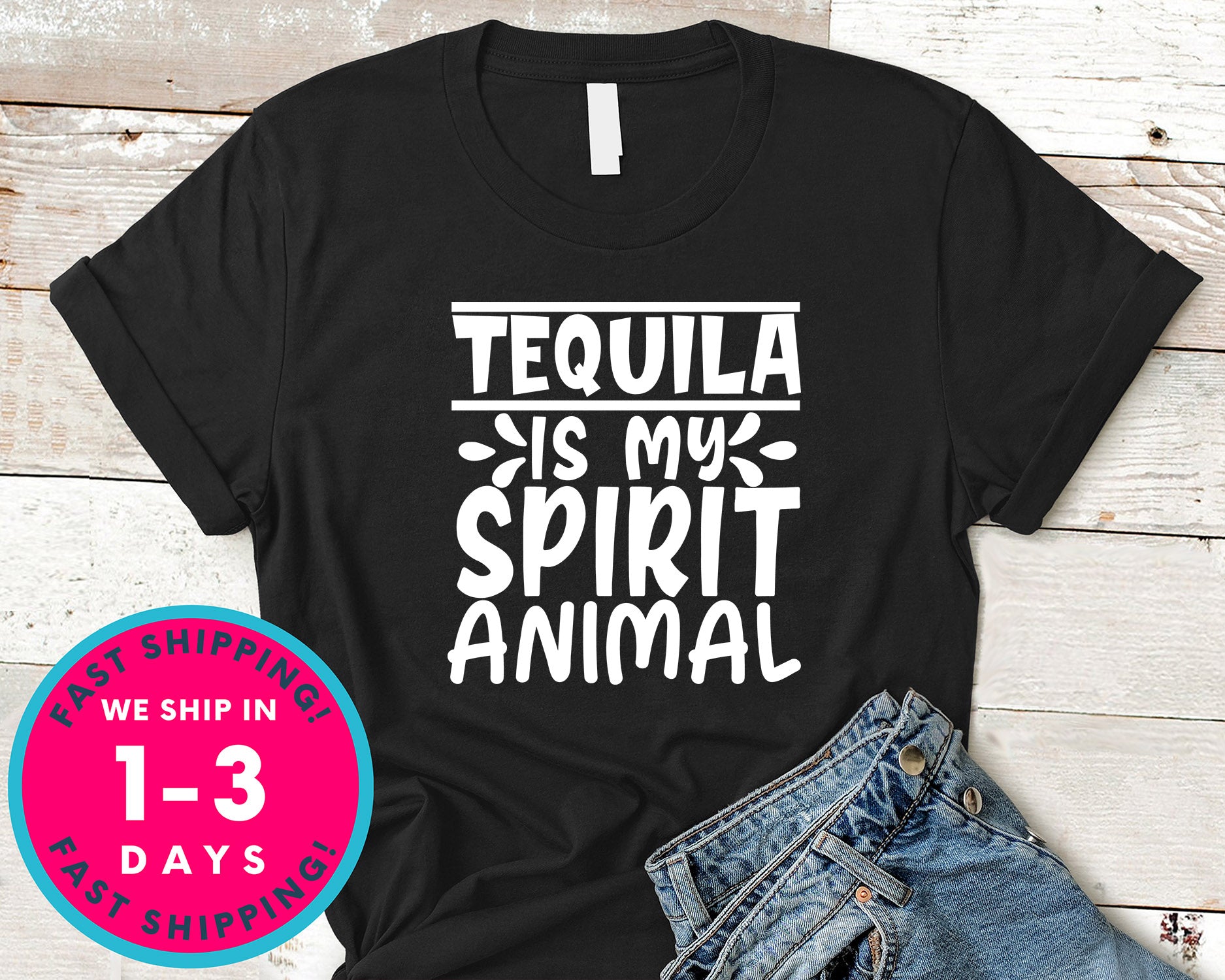 Tequila Is My Spirit Animal