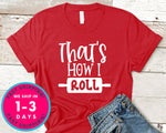Thats How I Roll