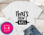 Thats How I Roll