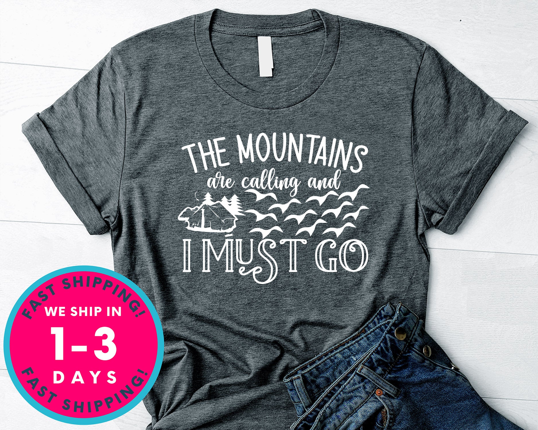 The Mountains Are Calling And I Must Go