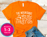 The Mountains Are Calling And I Must Go