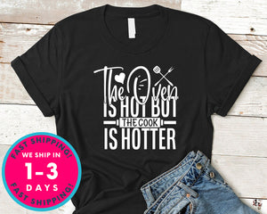 The Oven Is Hot But The Cook Is Hotter