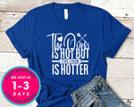 The Oven Is Hot But The Cook Is Hotter
